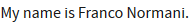 My name is Franco