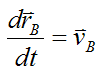 Derivative of rB with respect to time is vB for general motion