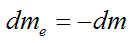 mass of ejected exhaust equals the negative of mass change of rocket